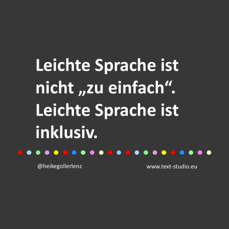 Dunkelgraue Grafik mit weißem Text: "Leichte Sprache ist nicht "zu einfach". leichte Sprache ist inklusiv.